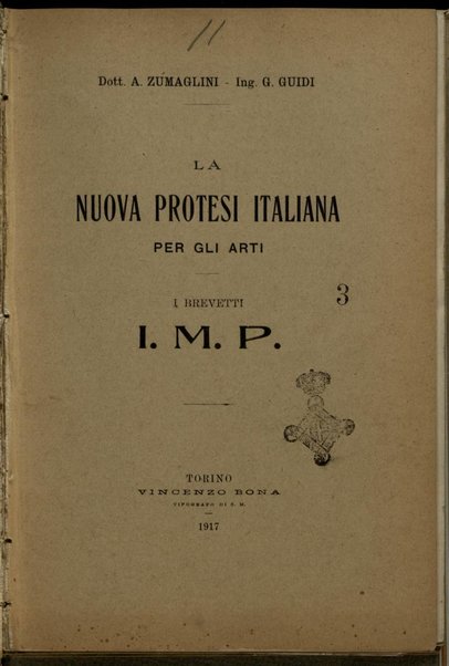 La nuova protesi italiana per gli arti : i brevetti I. M. P. / A. Zumaglini, G. Guidi