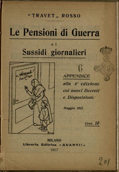 Le pensioni di guerra e i sussidi giornalieri : appendice alla 4. edizione coi nuovi decreti e disposizioni / Travet Rosso