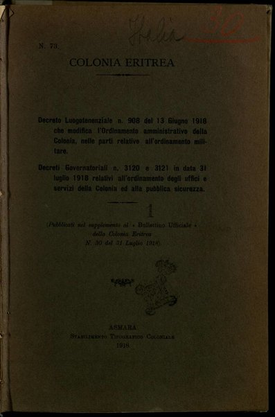 Decreto luogotenenziale n. 908 del 13 giugno 1918 che modifica l'Ordinamento amministrativo della Colonia, nella parti relative all'ordinamento militare : decreti governatoriali n. 3120 e 3121 ..., 1918 relativi all'ordinamento degli uffici e servizi della Colonia e alla Pubblica sicurezza