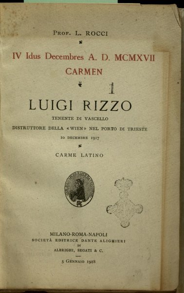 Luigi Rizzo tenente di vascello, distruttore della Wien nel porto di Trieste, 10 dicembre 1917 : carme latino / L. Rocci