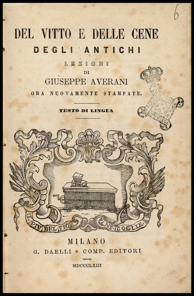 Del vitto e delle cene degli antichi : testo di lingua / lezioni di Giuseppe Averani ora nuovamente stampate ; [prefazione di Carlo Teoli]