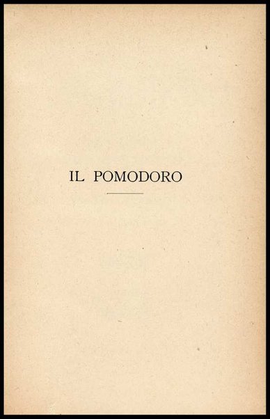 Il pomodoro : coltivazione, utilizzazione domestica, industria, fabbricazione delle scatolette di latta / Rovetta Renato