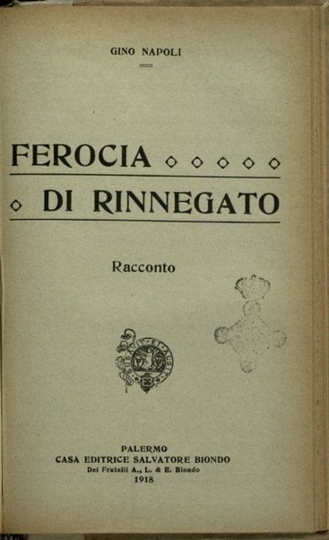 Ferocia di rinnegato : racconto / Gino Napoli