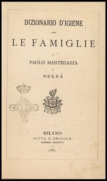 Dizionario d'igiene per le famiglie / di Paolo Mantegazza e Neera