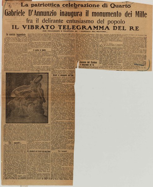 La patriottica celebrazione di Quarto. Gabriele D'Annunzio inaugura il monumento dei Mille fra il delirante entusiasmo del popolo. Il vibrato telegramma del re