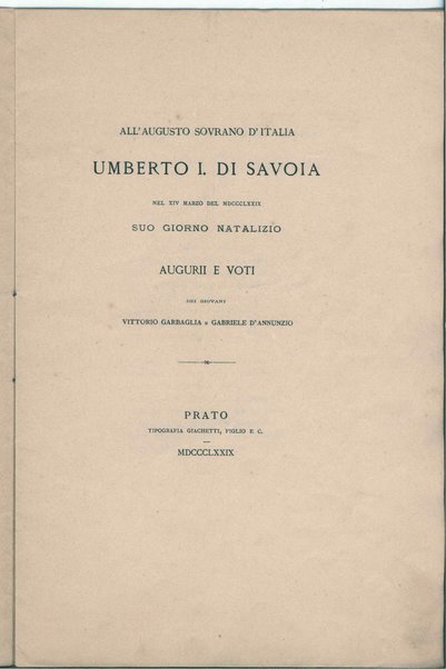 All'augusto Sovrano d'Italia Umberto I di Savoia nel XIV marzo del MDCCCLXXIX suo giorno natalizio augurii e voti. Omaggio e ricordo