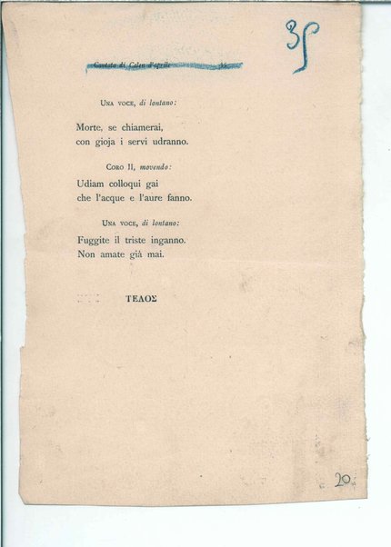 Isottèo (A.D. 1886) [Al libro detto Isottèo] I. Il dolce grappolo, II. Ballata d'Astioco e di Brisenna, III. Isaotta nel bosco, [V. Cantata di Calen d'aprile], VI. Ballata delle donne sul fiume, IX. Ballata e sestina della lontananza. <bozze>