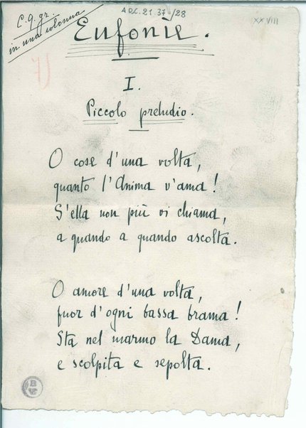 Eufonie. I. Piccolo preludio. [Poema Paradisiaco. Hortulus animae] II. Le tristezze ignote. [Poema paradisiaco. Hortus larvarum. Hortus larvarum] III. Romanza dei tempi che non sono più