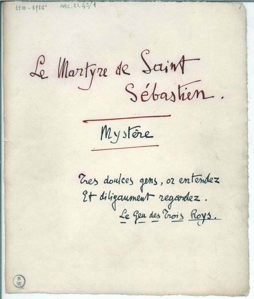 Le Martyre de Saint Sébastien. Mystère. Premier acte. Notes pour le peintre et pour le Musicien. Troisieme acte