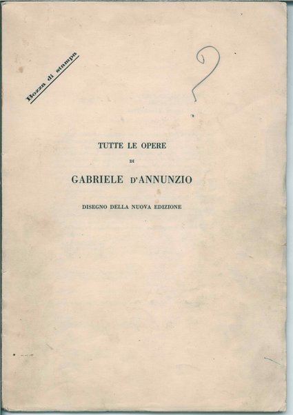 Tutte le opere di Gabriele d'Annunzio. Disegno della nuova edizione <bozze di stampa>