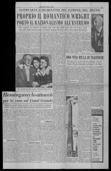 Proprio il romantico Wright portò il razionalismo all’estremo; Hemingway lo attaccò per la casa sul Canal Grande; Una vita ricca di traversie