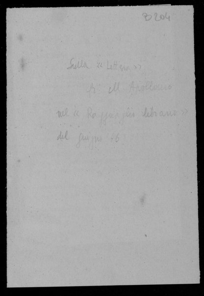 1 foglietto con nota ms. di Flaqui a matita (“Sulla "Lettera" cfr. Apollonio nel "Ragguaglio librario" del giugno ‘46”).