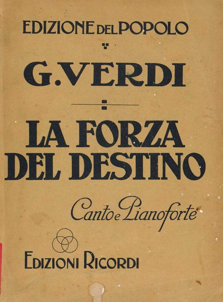 La forza del destino : melodramma in quattro atti di Francesco Maria Piave / Giuseppe Verdi ; opera completa, canto e pianoforte 