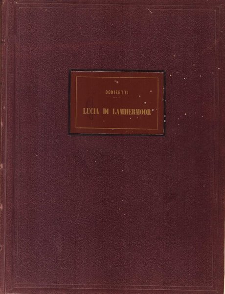 Lucia di Lammermoor : dramma tragico di Salvadore Cammarano / posto in musica da Gaetano Donizetti ; riduzione per canto e pianoforte