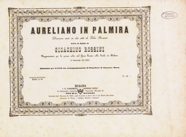 Aureliano in Palmira : dramma serio in due atti di Felice Romani / posto in musica da Gioachino Rossini ; riduzione per canto con accompagnamento di pianoforte di Emanuele Muzio