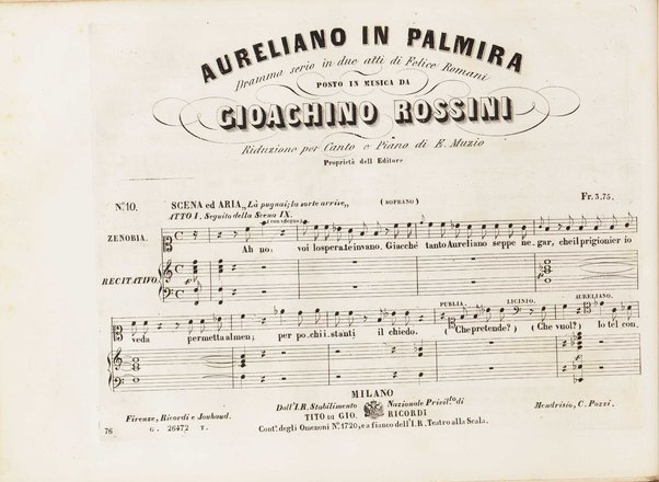 Aureliano in Palmira : dramma serio in due atti di Felice Romani / posto in musica da Gioachino Rossini ; riduzione per canto con accompagnamento di pianoforte di Emanuele Muzio