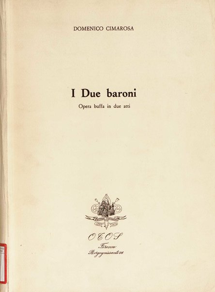 I due baroni : opera buffa in due atti / Domenico Cimarosa ; [rev. di V. Frazzi]