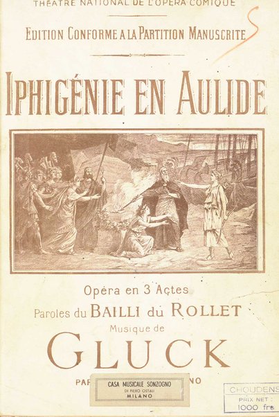 Iphigénie en Aulide : opéra en 3 actes / paroles du Bailli du Rollet ; musique de Gluck ; partition chant et piano transcrite par L. Narici