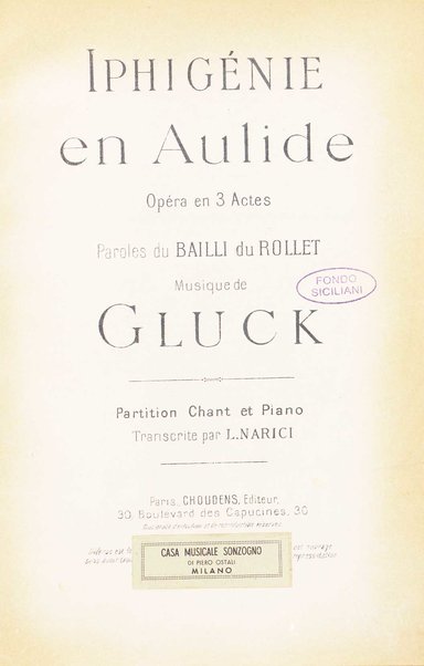 Iphigénie en Aulide : opéra en 3 actes / paroles du Bailli du Rollet ; musique de Gluck ; partition chant et piano transcrite par L. Narici