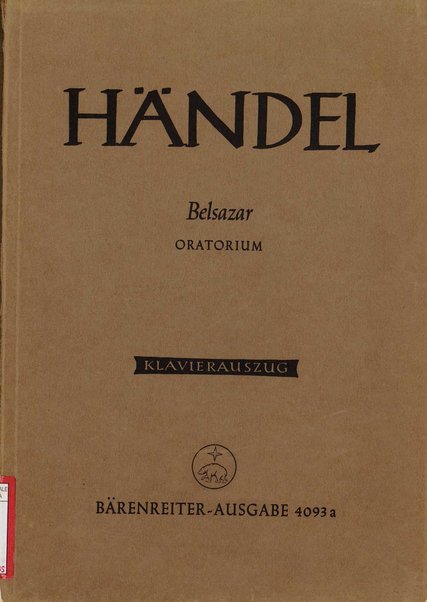 Belsazar : Oratorium / Georg Friedrich Händel ; neue Fassung in zwei Akten für Bühne und Konzert von Wilhem Brückner-Rüggeberg