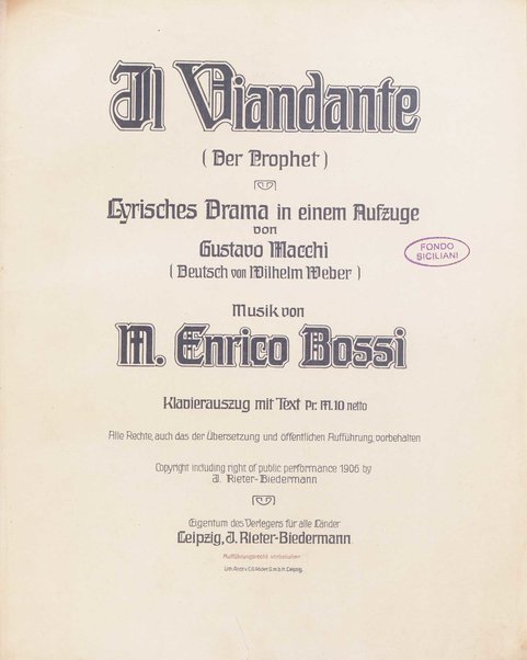 Il viandante : Lyrisches Drama in einem Aufzuge / von Gustavo Macchi ; Deutsch von Wilhem Weber ; Musik von M. Enrico Bossi