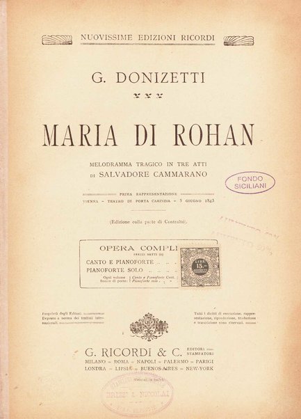 Maria di Rohan : melodramma tragico in tre atti / di Salvatore Cammarano ; [musica di] G. Donizetti