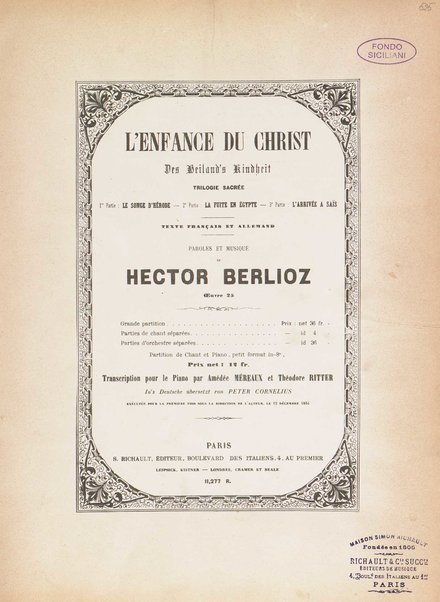 L'enfance du Christ : trilogie sacrée : œuvre 25 / paroles et musique de Hector Berlioz ; in's Deutsche übersetzt von Peter Cornelius