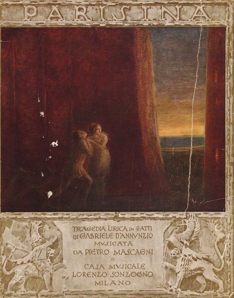 Parisina : tragedia lirica in quattro atti di Gabriele D'Annunzio / musicata da Pietro Mascagni ; riduzione per canto e pianoforte