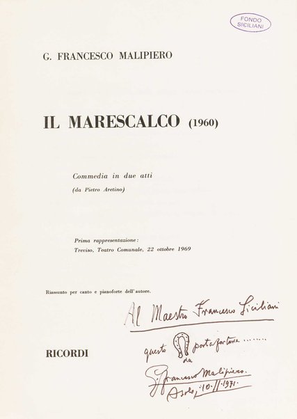 Il marescalco : 1960 : commedia in due atti (da Pietro Aretino) / G. Francesco Malipiero ; riassunto per canto e pianoforte dell'autore