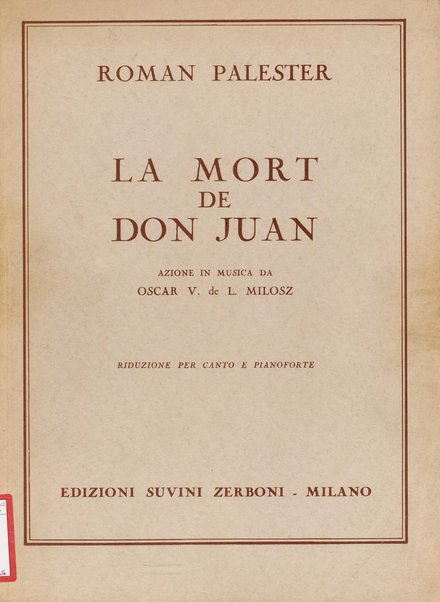 La mort de don Juan : azione in musica / da Oscar V. de L. Milosz ; [musica di! Roman Palester ; (Deutsch von Anton Gronen Kubitzki)