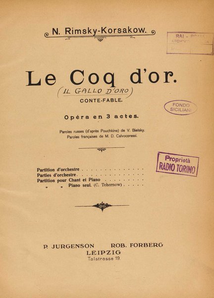 Le coq d'or : conte-fable : opéra en 3 actes / N. Rimsky-Korsakow ; paroles russes (d'après Pouchkine) de V. Bielsky ; paroles françaises de M. D. Calvocoressi