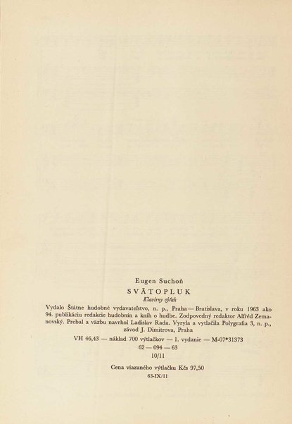 Svätopluk : hudobná dráma v troch dejstvách / Eugen Suchoň ; libreto podľa slovenského a historického odkazu spracovali: Ivan Stodola, Eugen Suchoň a Jela Krčméryova ; klavírny výťah upravil skladateľ