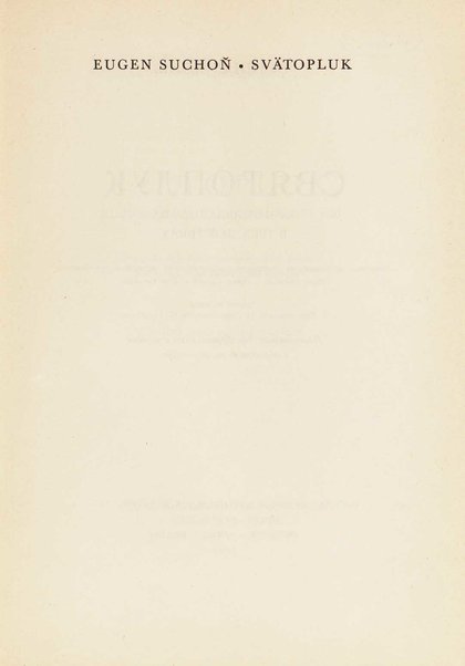Svätopluk : hudobná dráma v troch dejstvách / Eugen Suchoň ; libreto podľa slovenského a historického odkazu spracovali: Ivan Stodola, Eugen Suchoň a Jela Krčméryova ; klavírny výťah upravil skladateľ
