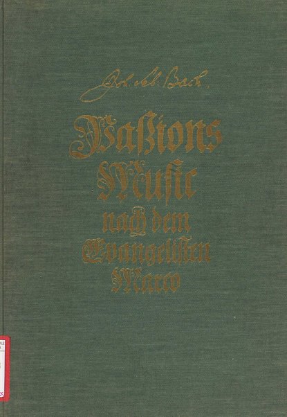 Markuspassion / Johann Sebastian Bach ; herausgegeben von Diethard Hellmann