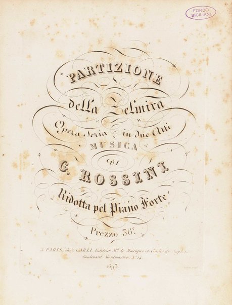 Partizione della Zelmira : opera seria in due atti / musica di G. Rossini