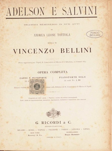 Adelson e Salvini : opera completa [per canto e pianoforte] / dramma semiserio in due atti di Andrea Leone Tottola ; musica di Vincenzo Bellini