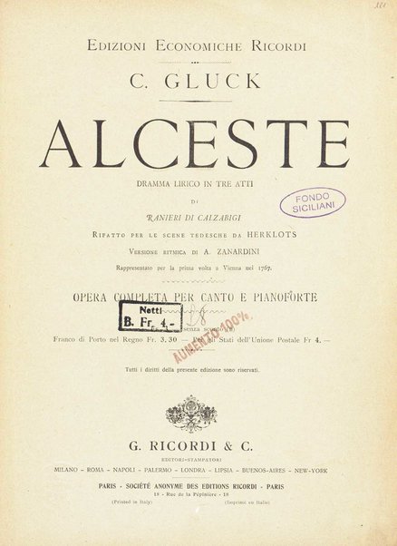 Alceste : dramma lirico in tre atti di Ranieri Di Calzabigi / C. Gluck ; rifatto per le scene tedesche da Herklots ; versione ritmica di A. Zanardini ; opera completa per canto e pianoforte