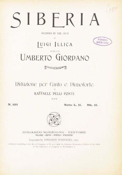 Siberia : dramma in tre atti di Luigi Illica / musica di Umberto Giordano ; riduzione per canto e pianoforte di Raffaele Delli Ponti