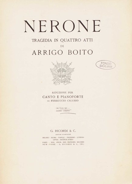 Nerone : tragedia in quattro atti / di Arrigo Boito ; riduzione per canto e pianoforte di Ferruccio Calusio