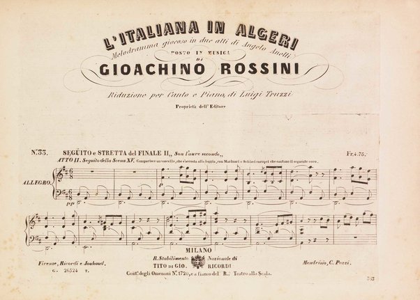 L' italiana in Algeri / melodramma giocoso in due atti di Angelo Anelli ; posto in musica da Gioachino Rossini ; riduzione per canto con accomp. di pianoforte di Luigi Truzzi