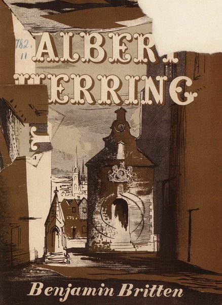 Albert Herring : a comic opera in three acts / Libretto freely adapted from a short story of Guy de Maupassant by Eric Crozier ; music by Benjamin Britten, op. 39