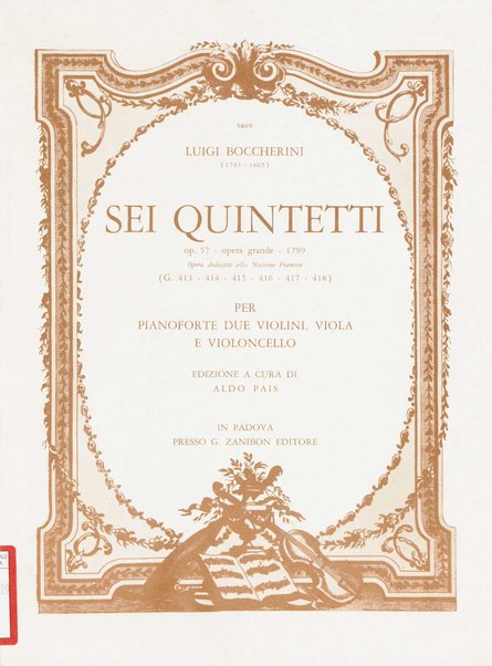 Sei quintetti per pianoforte, due violini, viola e violoncello op. 57 : opera grande : 1799 : G. 413 - 414 - 415 - 416 - 417 - 418 / Luigi Boccherini ; edizione a cura di Aldo Pais