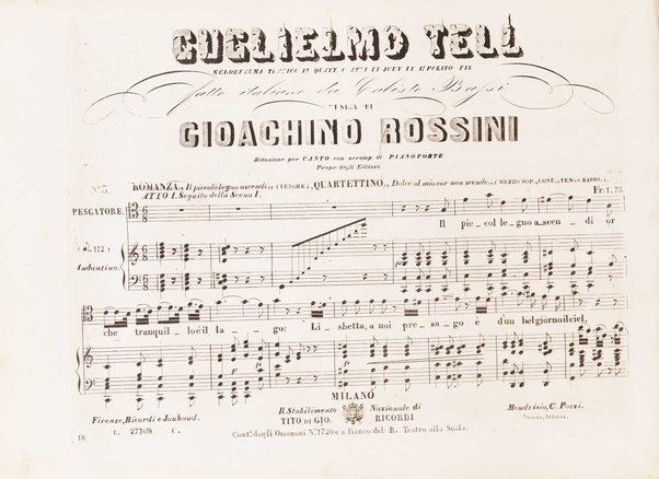 Guglielmo Tell : Melodramma tragico in 4 atti di Jouy ed Ippolito Bis / fatto italiano da Calisto Bassi ; posto in musica da Gioachino Rossini ; riduzione per canto con accomp. di pianoforte