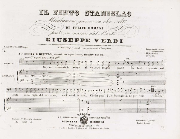 Il finto Stanislao / Melodramma giocoso in due atti di Felice Romani ; posto in musica dal maestro Giuseppe Verdi ; Riduzione per canto con accompagnamento di pianoforte dei maestri L. Truzzi, A. Rajneri e C. Dominiceti