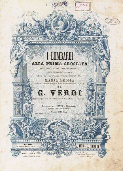 I Lombardi alla prima crociata / Dramma lirico in quattro atti di Temistocle Solera ; posto in musica [...! da G. Verdi ; Riduzione per canto e pianoforte di Luigi Truzzi e P. Tonassi
