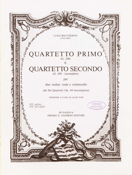 Quartetto primo (G. 248) e quartetto secondo (G. 249 incompleto) per due violini viola e violoncello dai Sei quartetti op. 64 (incompiuta) / Luigi Boccherini ; a cura di Aldo Pais