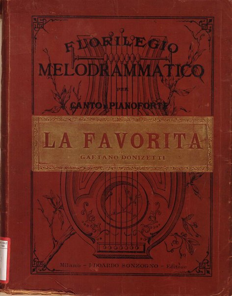 La favorita : opera in quattro atti / parole di A. Royer, G. Vaez ed E. Scribe ; musica di Gaetano Donizetti