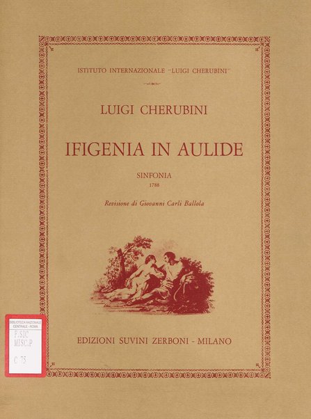 Ifigenia in Aulide : sinfonia : 1788 / Luigi Cherubini ; revisione di Gi  ovanni Carli Ballola