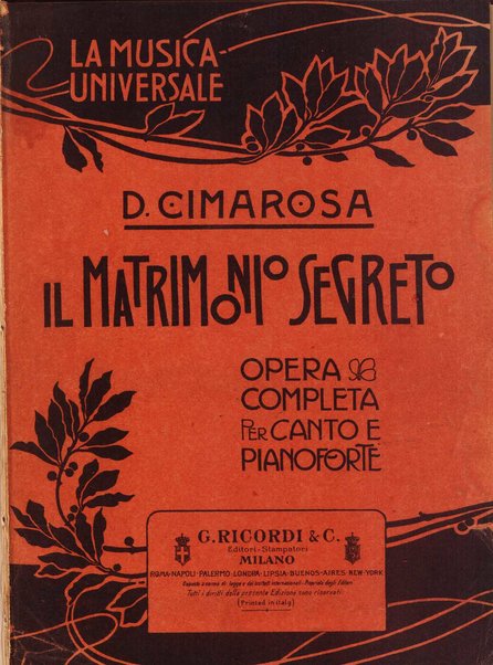 Il matrimonio segreto : melodramma giocoso in due atti / D. Cimarosa ; opera completa per canto e pianoforte