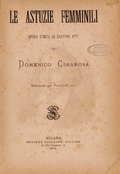 Le astuzie femminili : opera comica in quattro atti / di Domenico Cimarosa